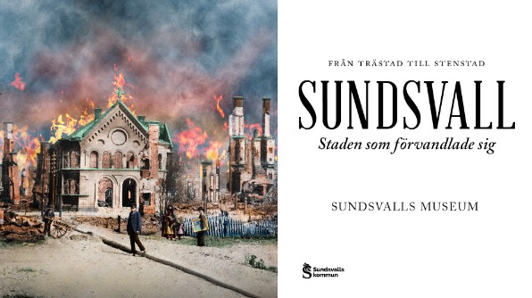 Sundsvall i brand. Bildkälla: Sundsvalls museum.